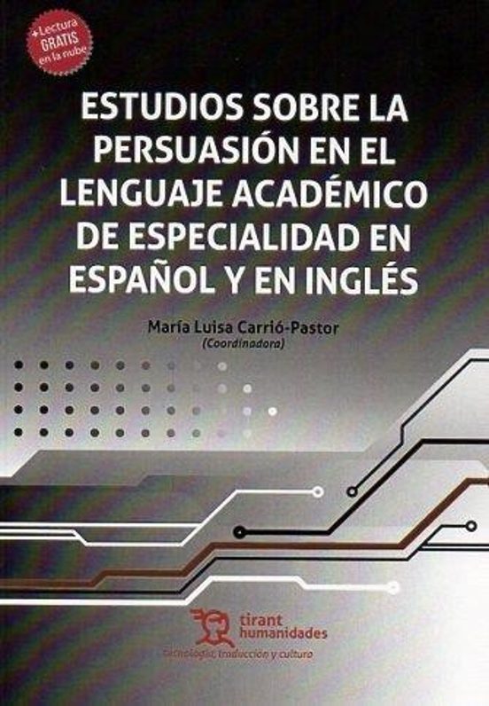 Estudios Sobre La Persuasión En El Lenguaje Académico De Especialidad En Español Y En Inglés