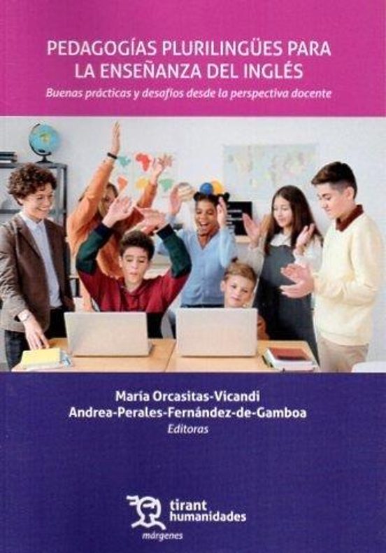 Pedagogías Plurilingües Para La Enseñanza Del Inglés. Buenas Prácticas Y Desafíos Desde La Perspectiva Docente