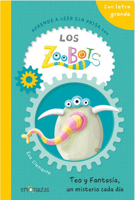Aprende A Leer Sin Prisa Con Los Zoobots Teo Y Fantasia Un Misteri