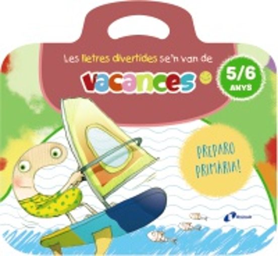 Les Lletres Divertides Se'n Van De Vacances. 5-6 Anys