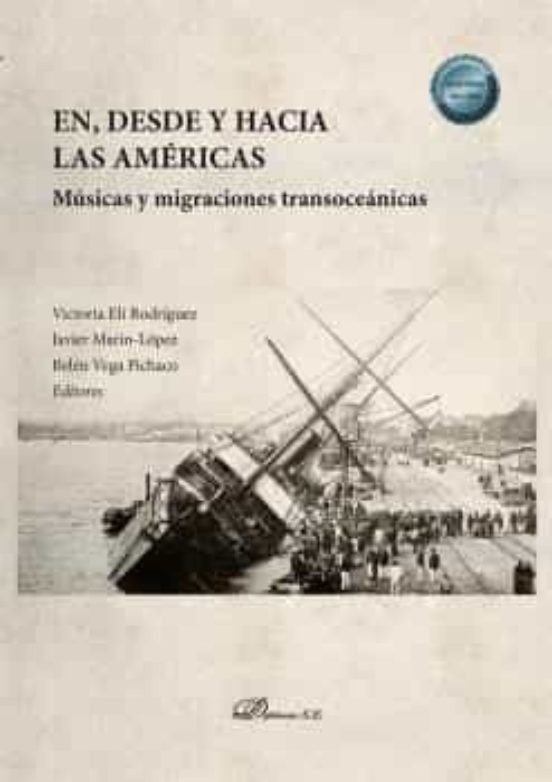 En Desde y Hacia las Americas. Musicas y Migraciones Transoceanicas