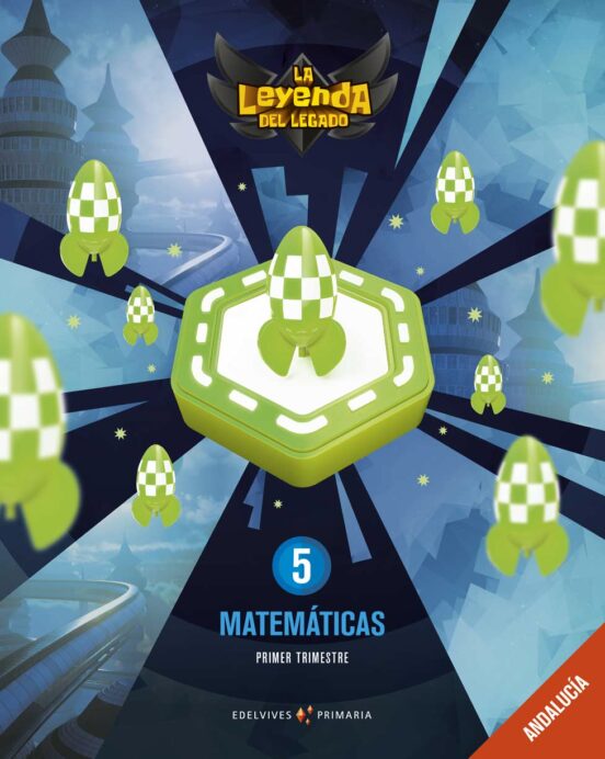 Matemáticas 5º Educacion Primaria La Leyenda Del Legado Ed 2019 Andalu