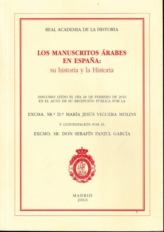 Los Manuscritos Árabes En España: Su Historia Y La Historia