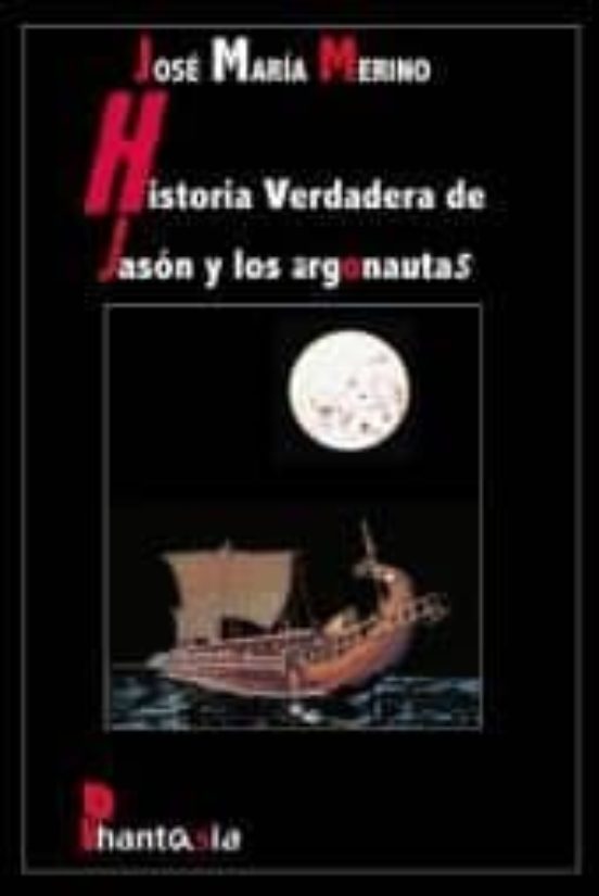 Historia Verdadera De Jason Y Los Argonautas Por Jose Maria Merin O