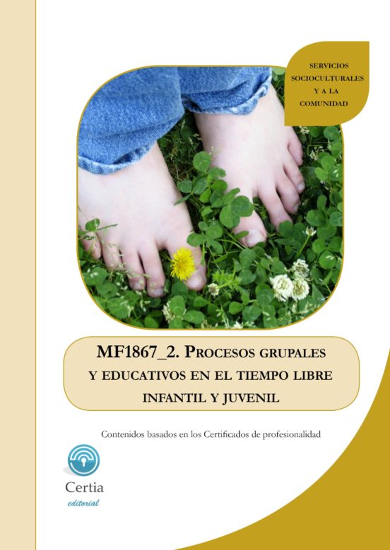 Mf1867_2 Procesos Grupales Y Educativos En El Tiempo Libre Infantil Y