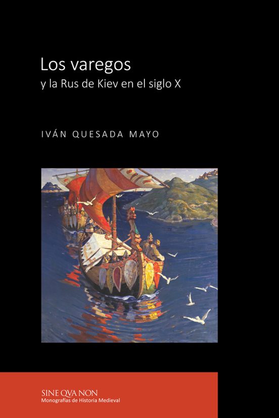 Los Varegos Y La Rus De Kiev En El Siglo X