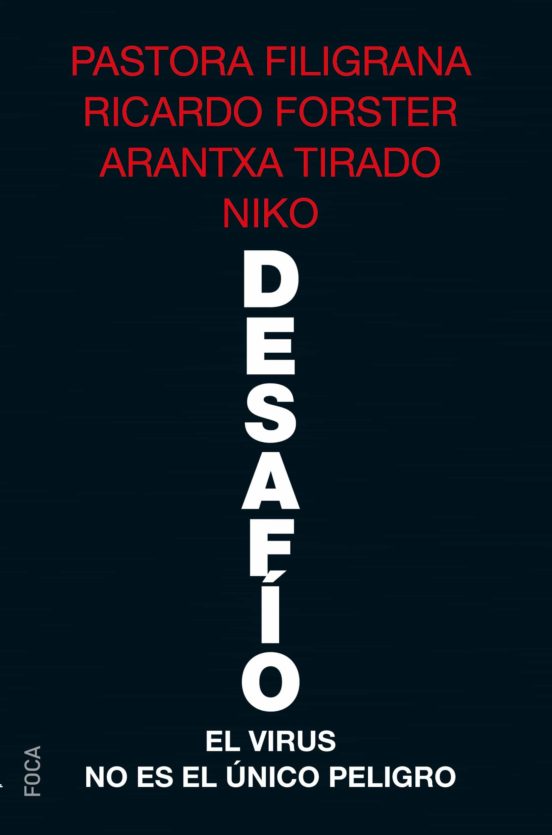 Desafío. El Virus No Es El Único Peligro