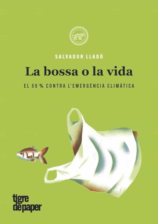 La Bossa O La Vida: El 99% Contra L Emergència Climatica