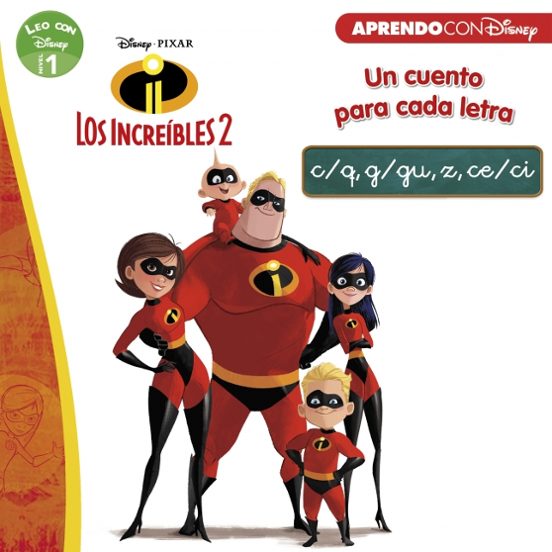 Los Increibles 2: Un Cuento Para Cada Letra: C/q G/gu Z Ce/ci