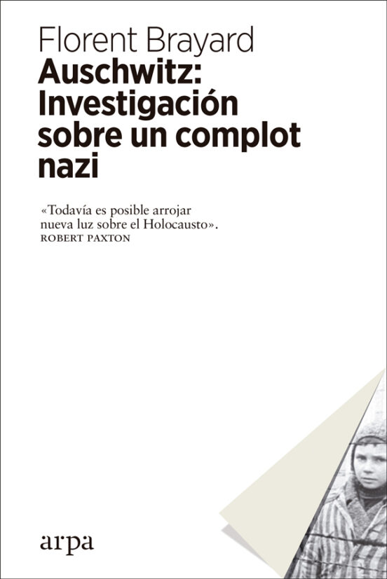 Auschwitz: Investigación Sobre Un Complot Nazi