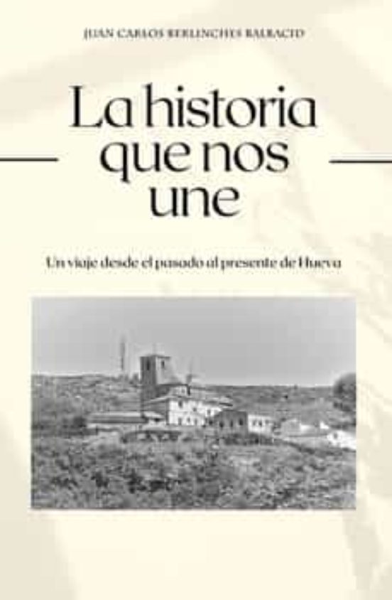 La Historia Que Nos Une
