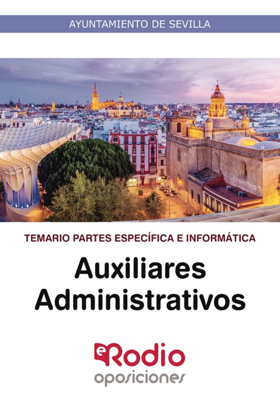 Auxiliares Administrativos. Temario Partes Específica e Informática. Ayuntamiento de Sevilla