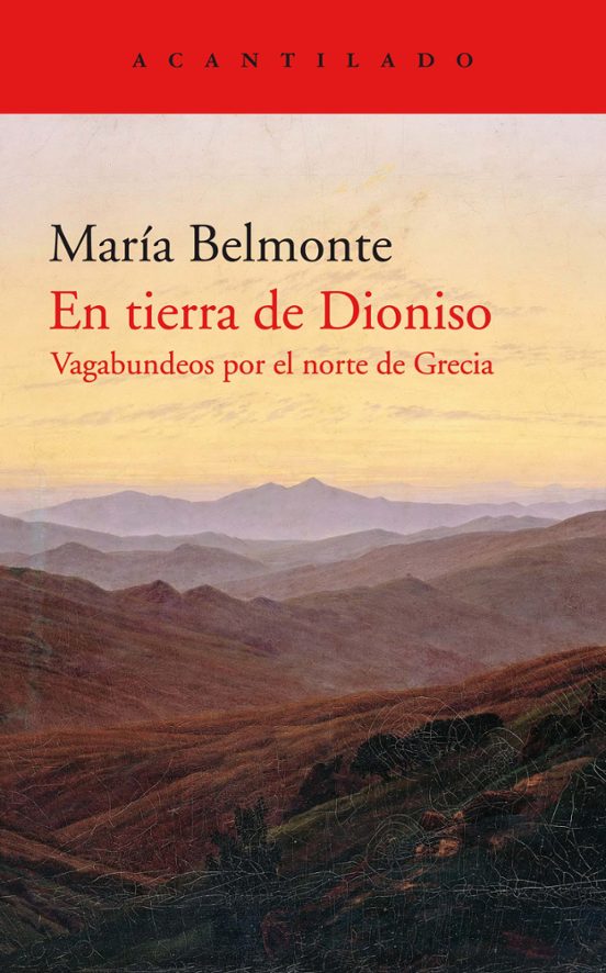 En Tierra De Dioniso: Vagabundeos Por El Norte De Grecia