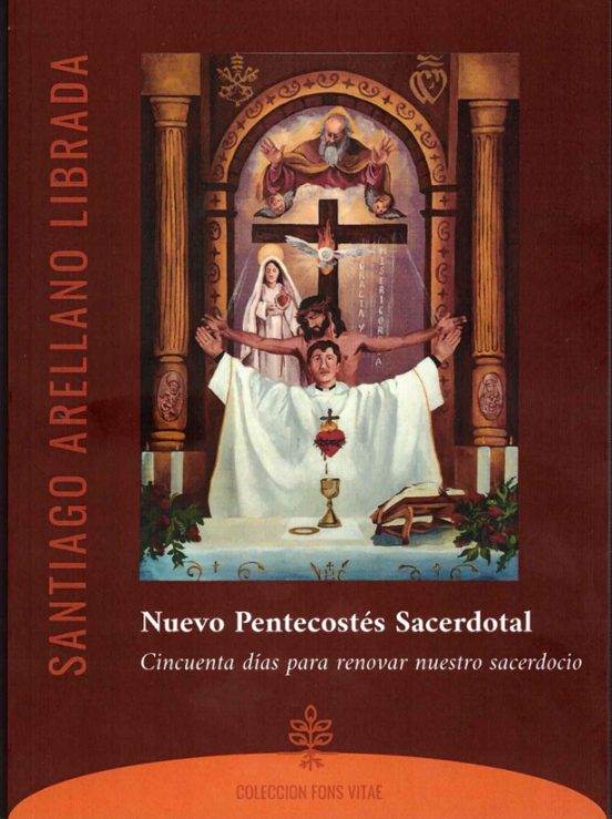 Nuevo Pentecostes Sacerdotal Cincuenta Dias Para Renovar Nuestro Sacer