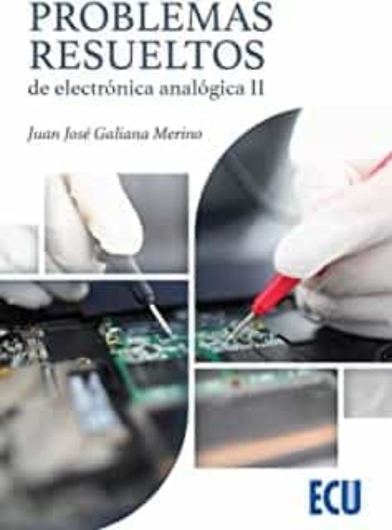 Problemas Resueltos De Electrónica Analógica II