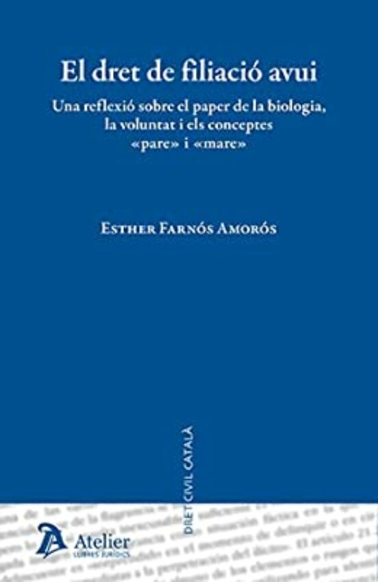 Dret De Filiació Avui. Una Reflexió Sobre El Paper De La Biologíala Vo