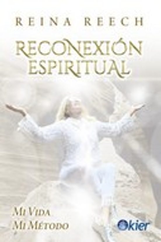 Reconexion Espiritual: Mi Vida Mi Metodo
