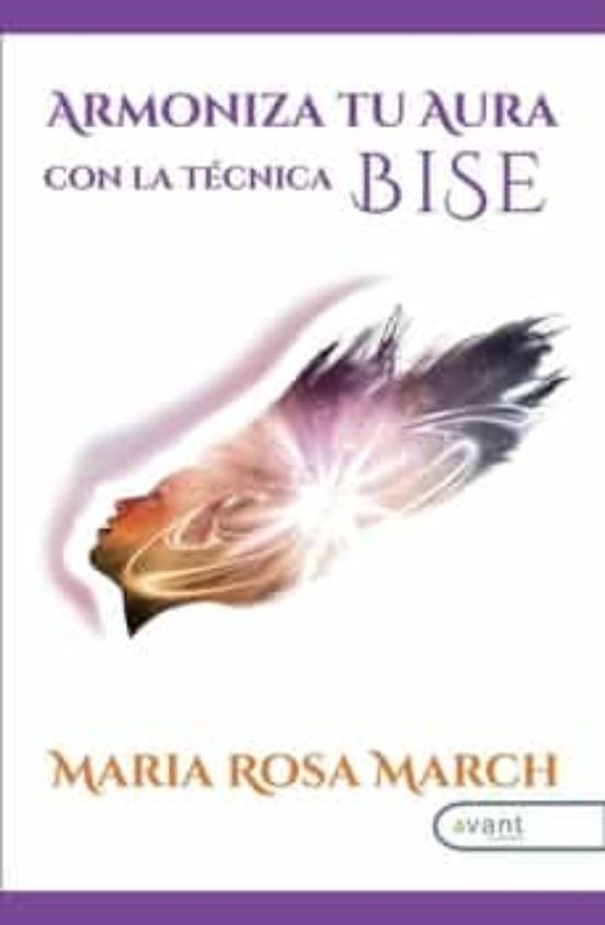 Armoniza Tu Aura Con La Técnica BISE