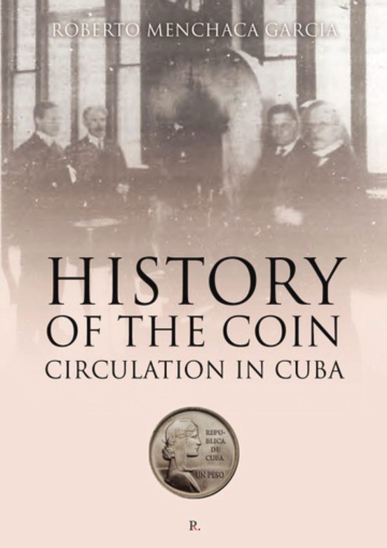 History Of The Coin Circulation In Cuba