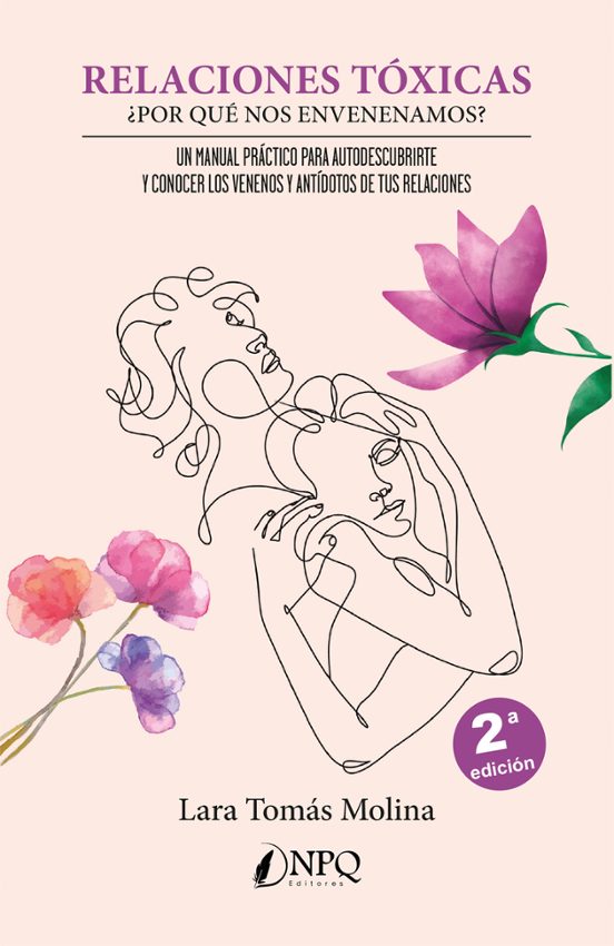 Relaciones tóxicas. ¿Por qué nos envenenamos?