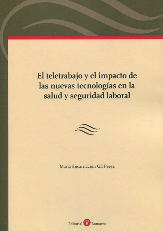 Teletrabajo y el Impacto de las Nuevas Tecnologías en la Salud y Segur