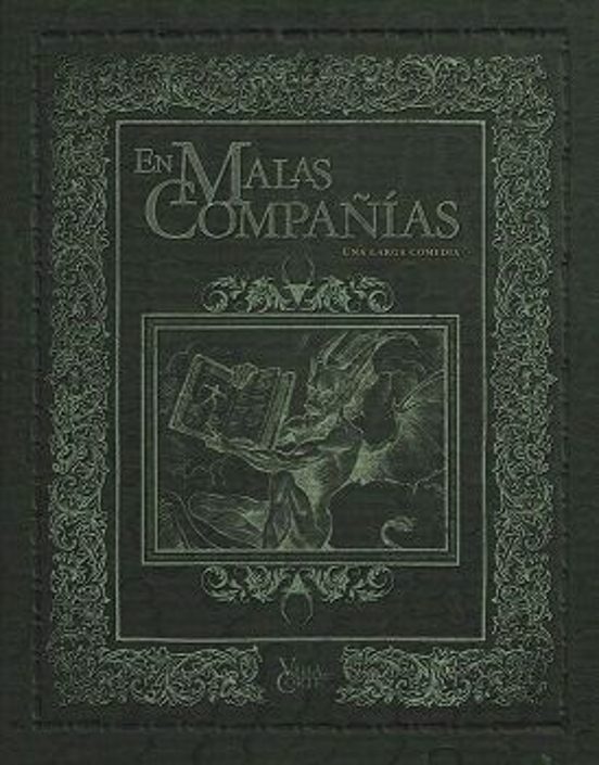En Malas Compañias Una Larga Comedia