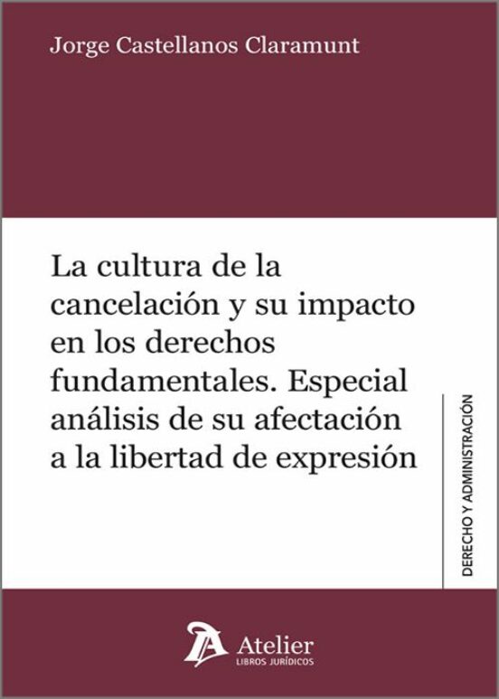 Cultura De La Cancelación Y Su Impacto En Los Derechos Fundamenta Les