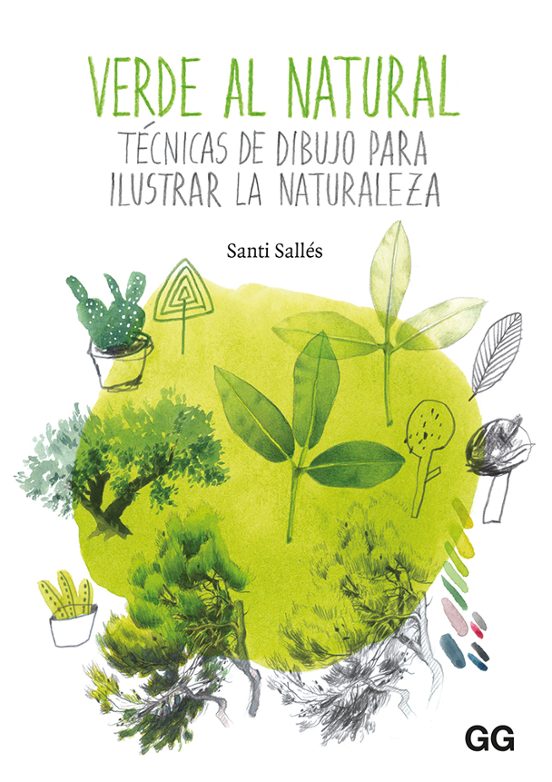 Verde Natural. Tecnicas De Dibujo Para Ilustrar La Belleza