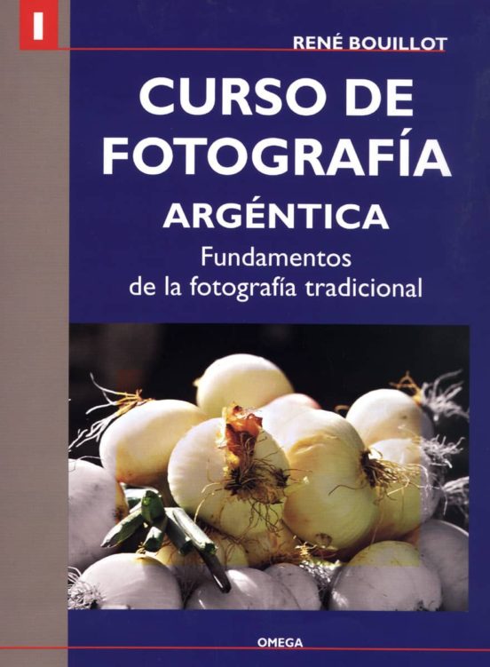 I Curso De Fotografia Argentica: Fundamentos De La Fotografia Tra Dici