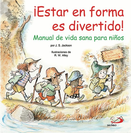 ¡estar En Forma Es Divertido! Manual De Vida Sana Para Niños