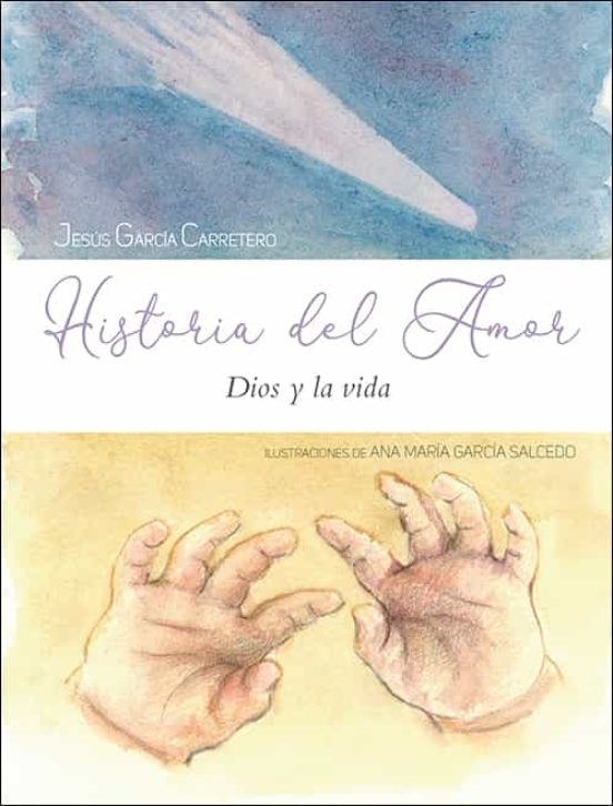 Historia Del Amor: Dios Y La Vida