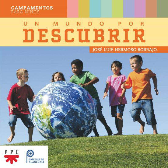 Un Mundo Por Descubrir: Campamentos Para Niños