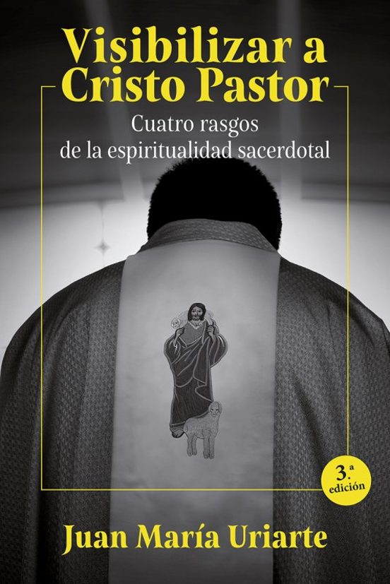 Visibilizar A Cristo Pastor: Cuatro Rasgos De La Espiritualidad Sacerd