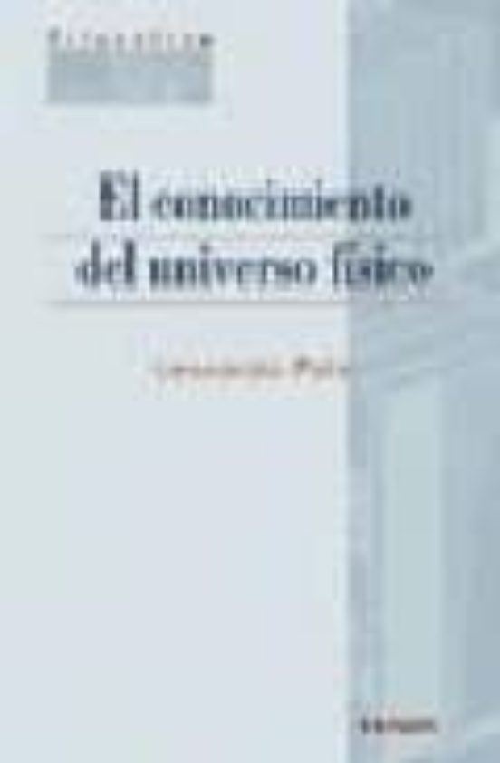 El Conocimiento Del Universo Físico