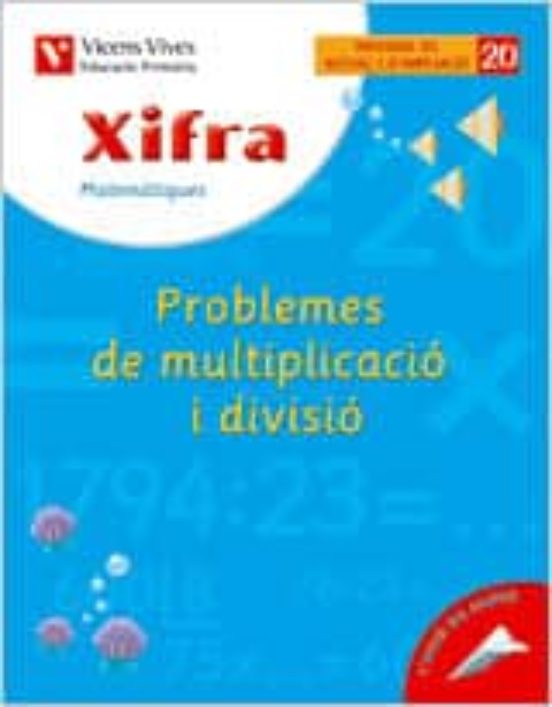 Xifra Problemes De Multiplicació I Divisió: Primaria 4º
