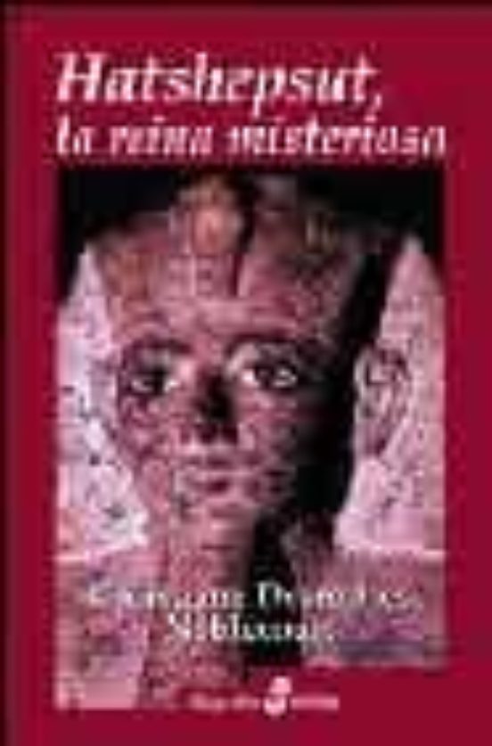 Hatshepsut: La Reina Misteriosa