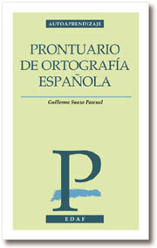 Prontuario De Ortografia Española: Segun Las Nuevas Normas De La Ortog