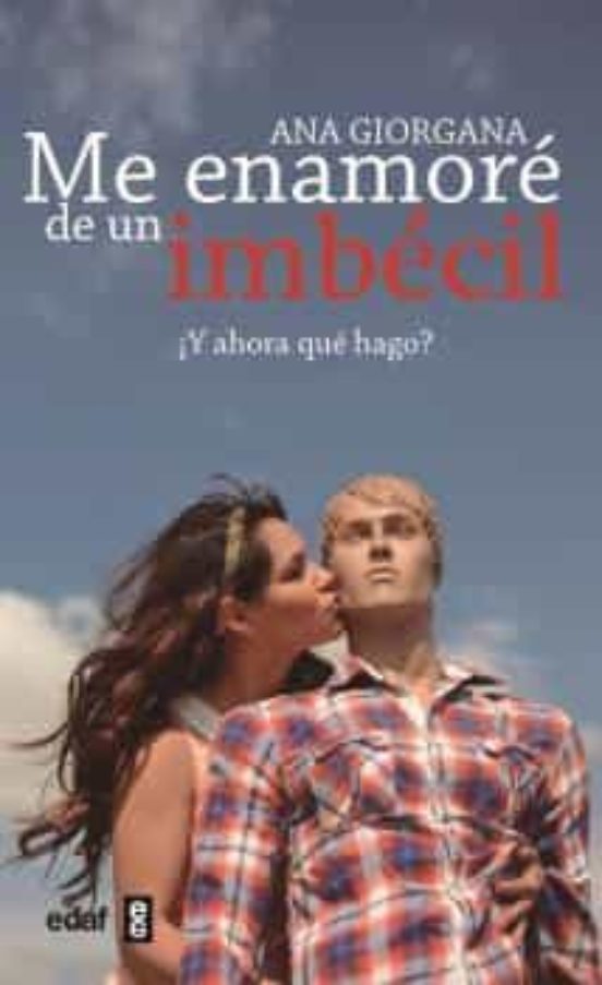Me Enamoré De Un Imbécil