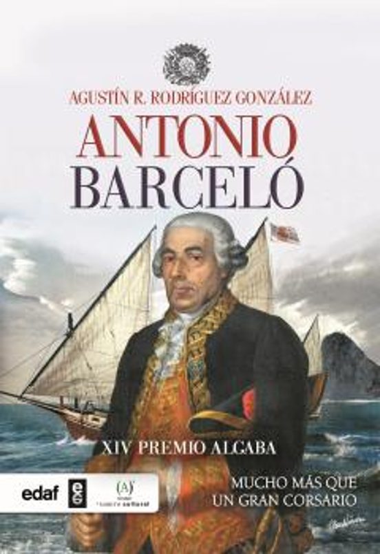 Antonio Barcelo: Mucho Mas Que un Corsario