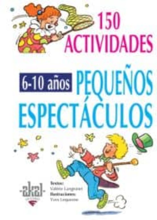 150 Pequeños Espectáculos Para Niños De 6 A 10 Años
