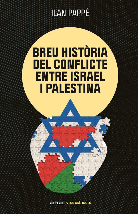 Una Breu Historia Del Conflicte Entre Israel I Palestina