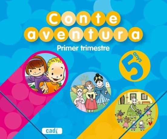 Conteaventura 5 Anys. Primer Trimestre