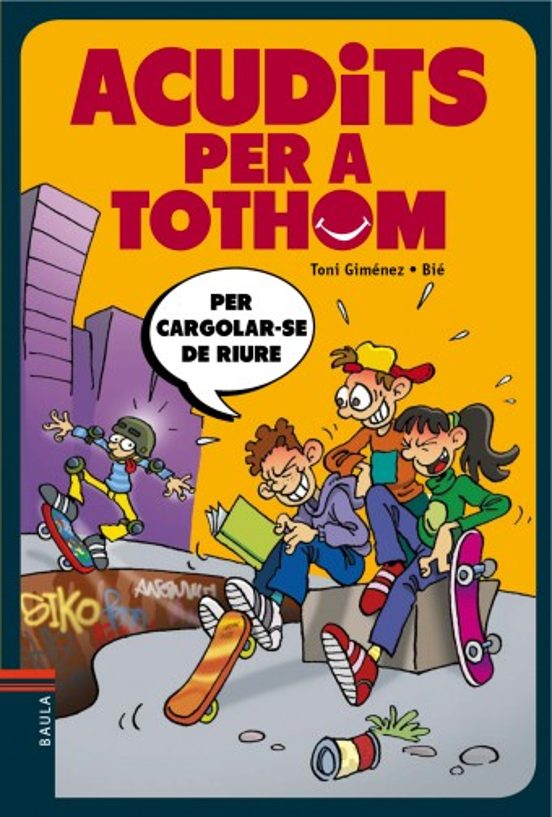 Acudits per a Tothom: Per Cargolar-Se de Riure