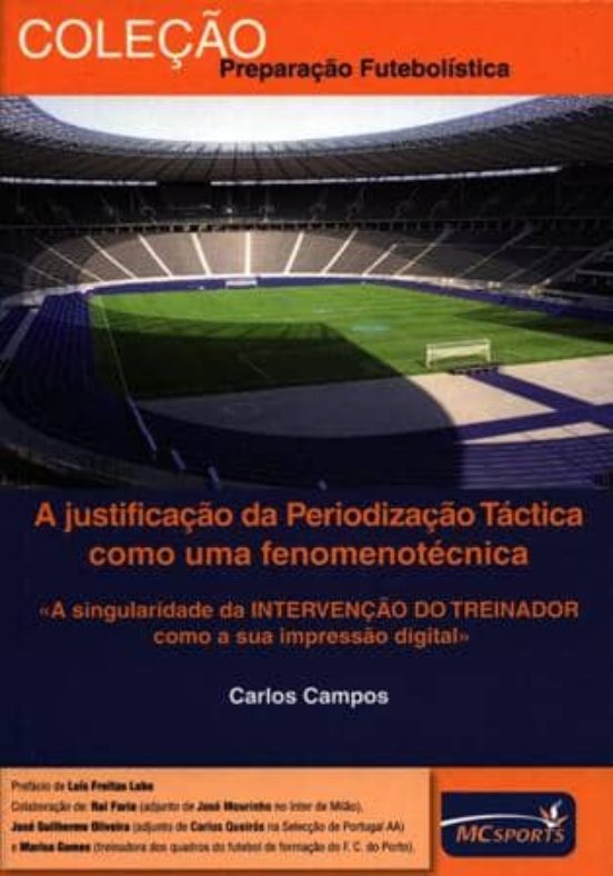 A Justificaçao Da Periodizaçâo Táctica Como Uma Fenomenotécnica