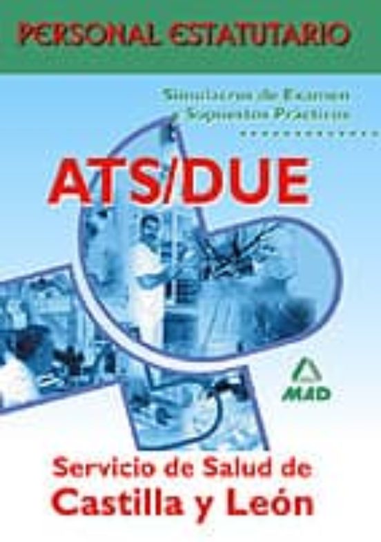 Ats/due Servicio De Salud De Castilla Y Leon. Simulacros De Exame N Y