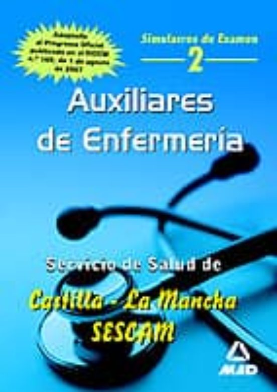 Auxiliares De Enfermería Del Servicio De Salud De Castilla-la Mancha . Simulacros De Examen
