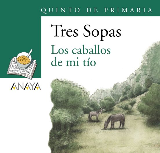 Tres Sopas: Los Caballos De Mi Tio