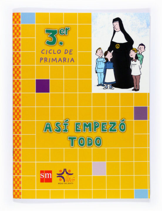 Así Empezó 3º Ciclo Educación Primaria Hijas De Jesús Ed 2010
