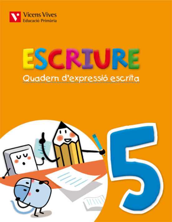 Escriure. Quadern D Expressió Escrita 5. Illes Balears 3º Primaria