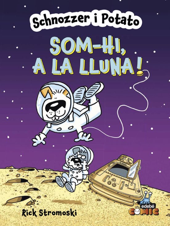 Schnozzer I Potato. Somhi A La Lluna!